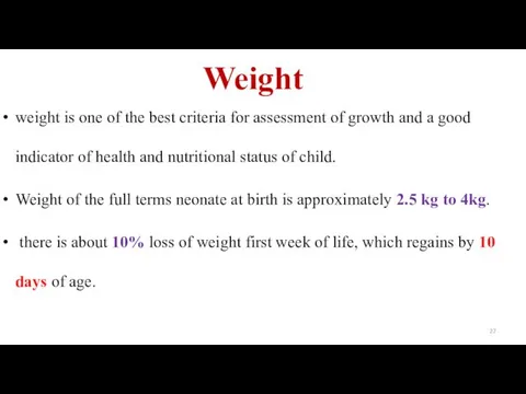 Weight weight is one of the best criteria for assessment