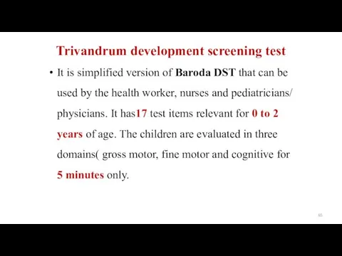 Trivandrum development screening test It is simplified version of Baroda