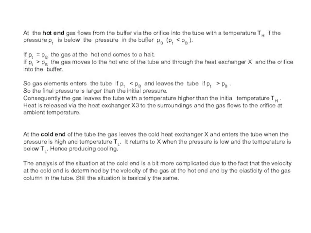 At the hot end gas flows from the buffer via