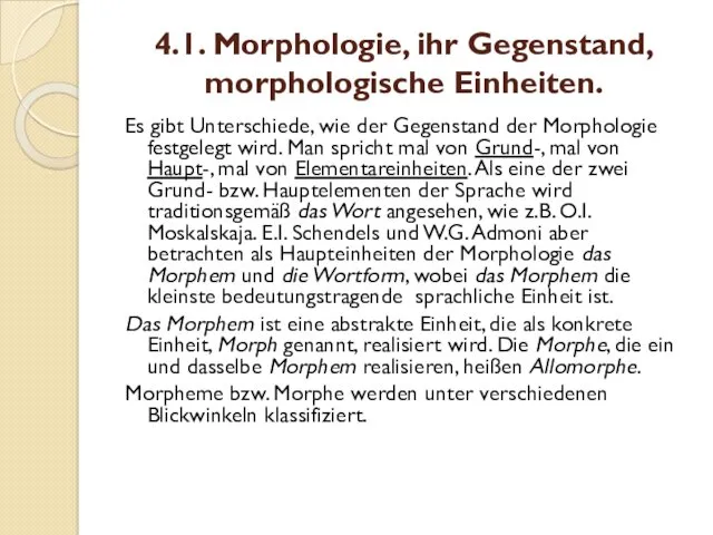 4.1. Morphologie, ihr Gegenstand, morphologische Einheiten. Es gibt Unterschiede, wie