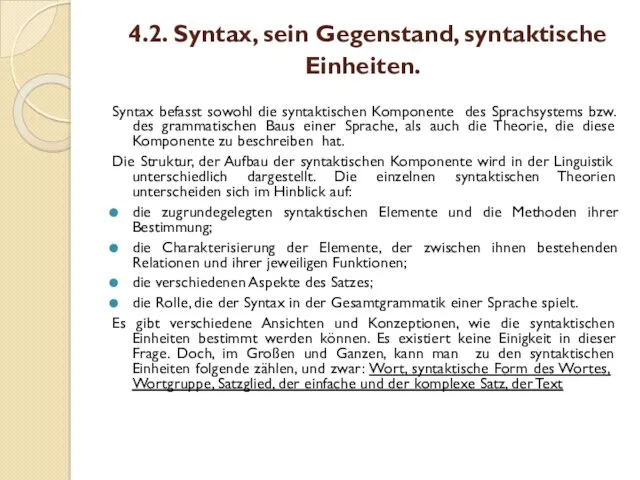 4.2. Syntax, sein Gegenstand, syntaktische Einheiten. Syntax befasst sowohl die