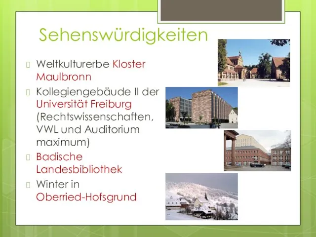 Sehenswürdigkeiten Weltkulturerbe Kloster Maulbronn Kollegiengebäude II der Universität Freiburg (Rechtswissenschaften,