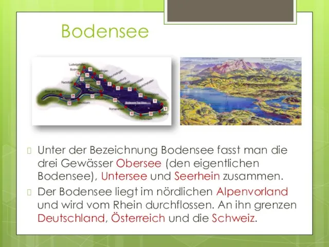 Bodensee Unter der Bezeichnung Bodensee fasst man die drei Gewässer