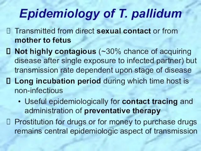 Epidemiology of T. pallidum Transmitted from direct sexual contact or