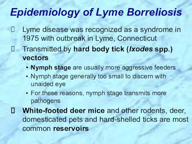 Lyme disease was recognized as a syndrome in 1975 with