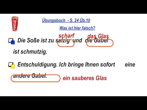 Übungsbuch - S. 24 Üb.10 Die Soße ist zu salzig