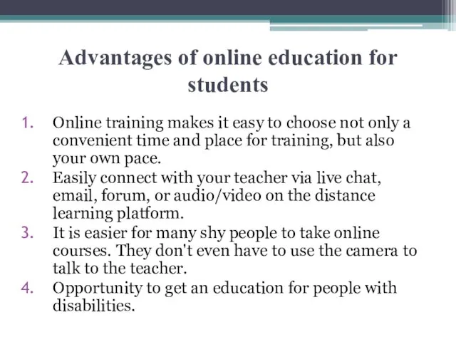 Advantages of online education for students Online training makes it