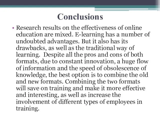Conclusions Research results on the effectiveness of online education are