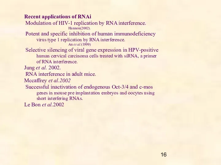 Recent applications of RNAi Modulation of HIV-1 replication by RNA