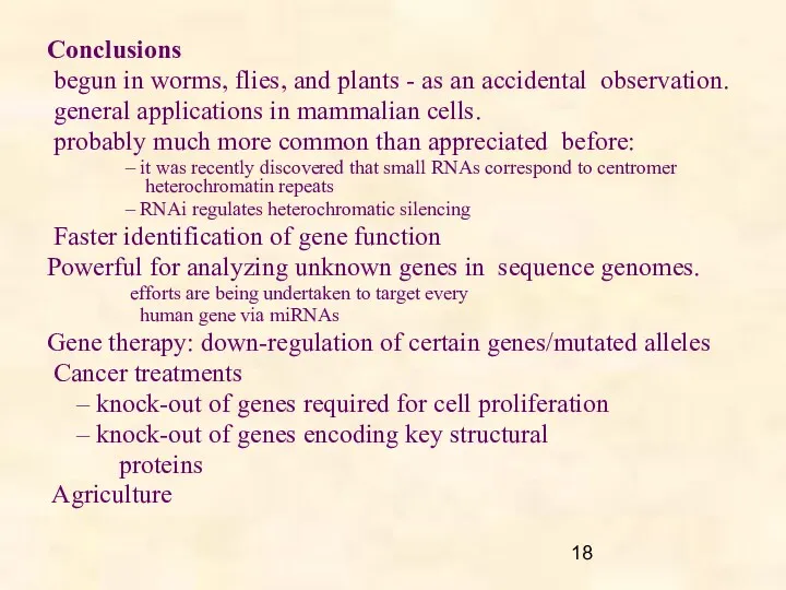 Conclusions begun in worms, flies, and plants - as an