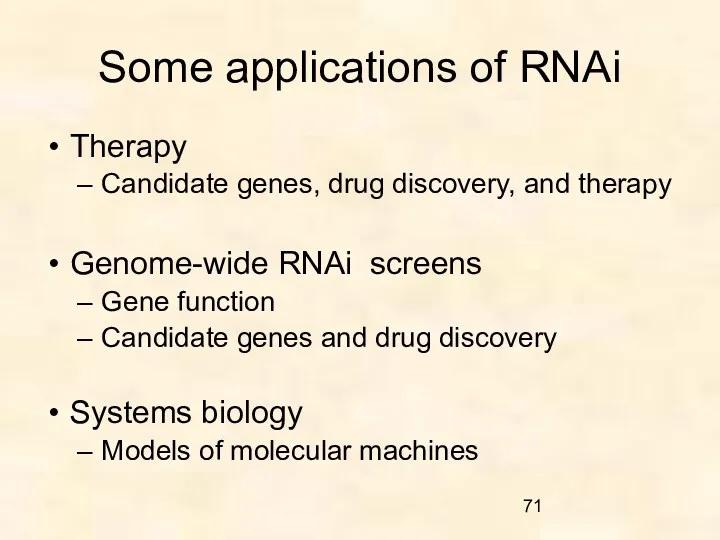 Some applications of RNAi Therapy Candidate genes, drug discovery, and