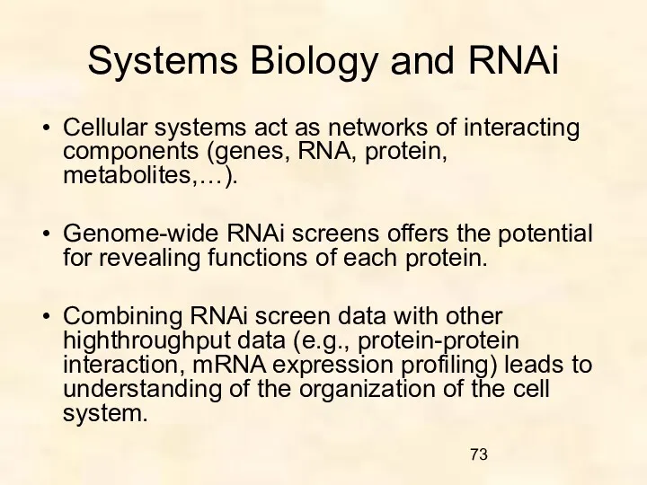 Systems Biology and RNAi Cellular systems act as networks of