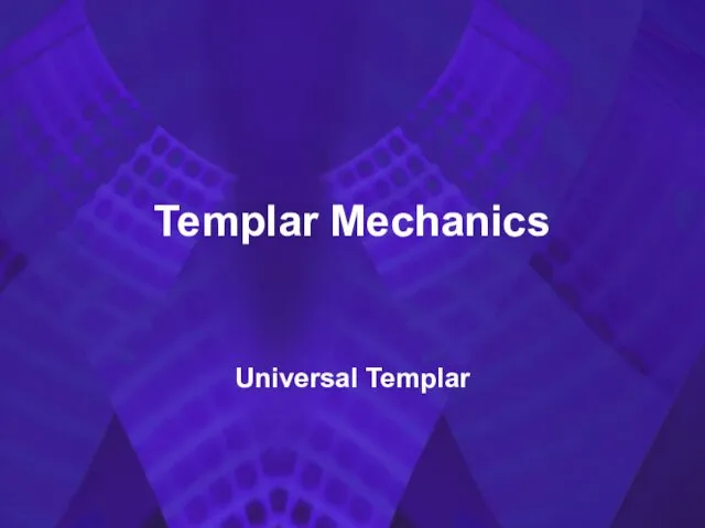 Templar Mechanics Universal Templar
