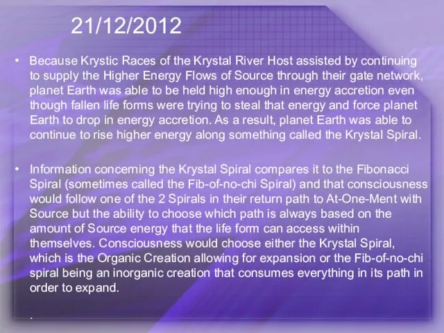 21/12/2012 Because Krystic Races of the Krystal River Host assisted by continuing to