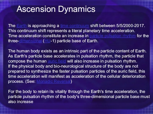 Ascension Dynamics The Earth is approaching a time continuum shift