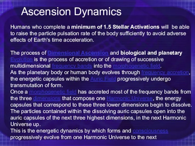 Ascension Dynamics Humans who complete a minimum of 1.5 Stellar Activations will be