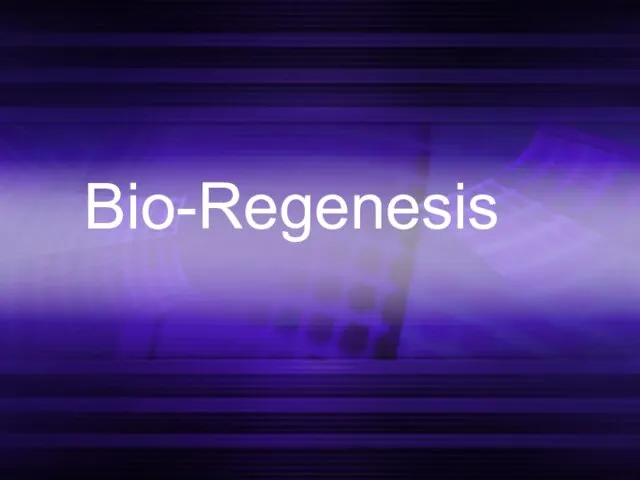 Bio-Regenesis