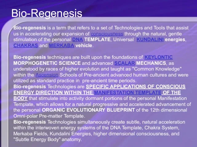 Bio-regenesis is a term that refers to a set of Technologies and Tools