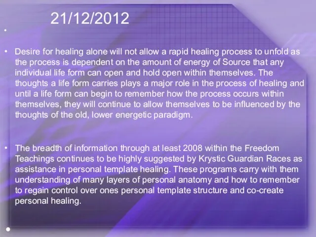 21/12/2012 Desire for healing alone will not allow a rapid healing process to