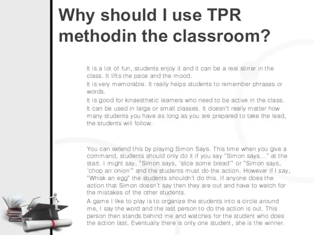 Why should I use TPR methodin the classroom? It is