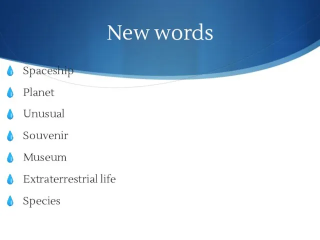 New words Spaceship Planet Unusual Souvenir Museum Extraterrestrial life Species