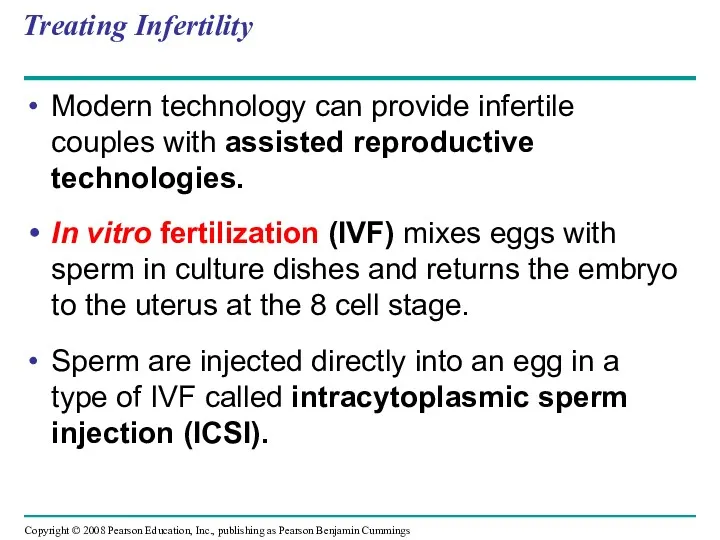 Treating Infertility Modern technology can provide infertile couples with assisted