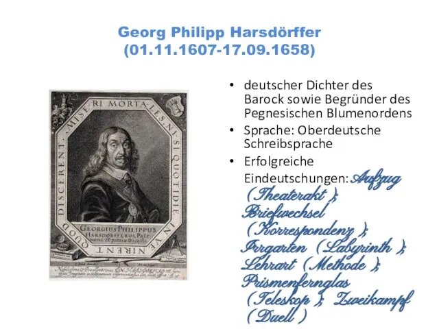 Georg Philipp Harsdörffer (01.11.1607-17.09.1658) deutscher Dichter des Barock sowie Begründer
