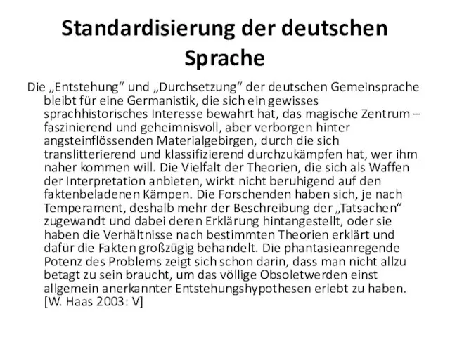 Standardisierung der deutschen Sprache Die „Entstehung“ und „Durchsetzung“ der deutschen