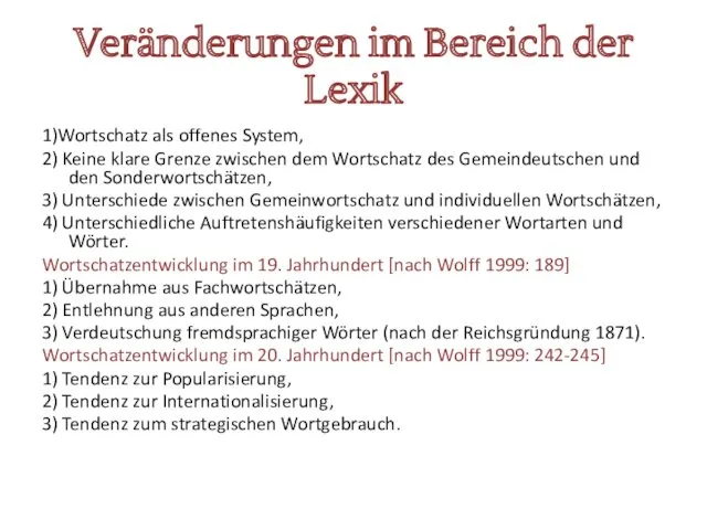 Veränderungen im Bereich der Lexik 1)Wortschatz als offenes System, 2)