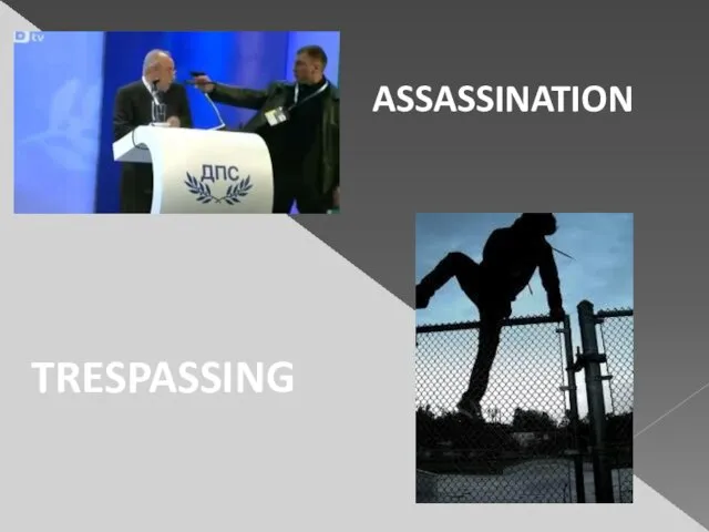 ASSASSINATION TRESPASSING