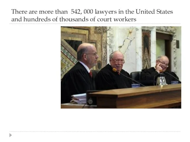 There are more than 542, 000 lawyers in the United