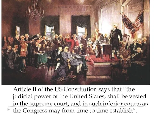 Article II of the US Constitution says that “the judicial