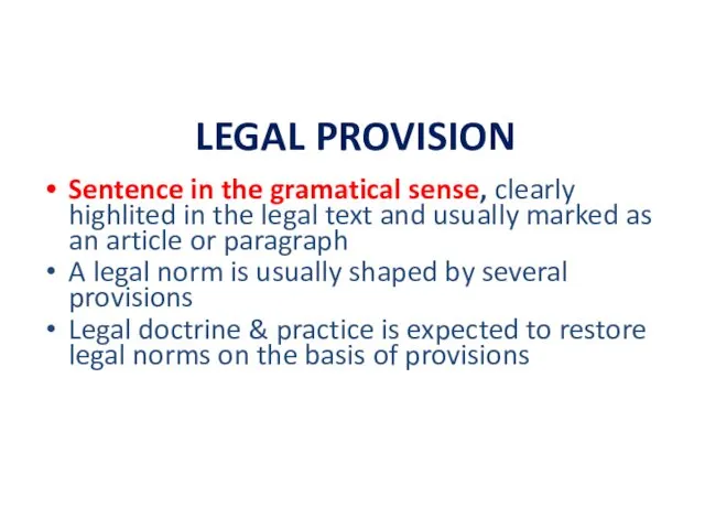 LEGAL PROVISION Sentence in the gramatical sense, clearly highlited in the legal text