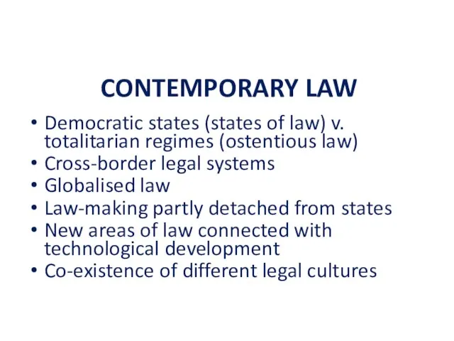 CONTEMPORARY LAW Democratic states (states of law) v. totalitarian regimes