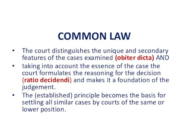 COMMON LAW The court distinguishes the unique and secondary features of the cases