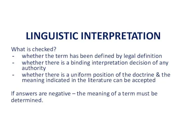 LINGUISTIC INTERPRETATION What is checked? whether the term has been