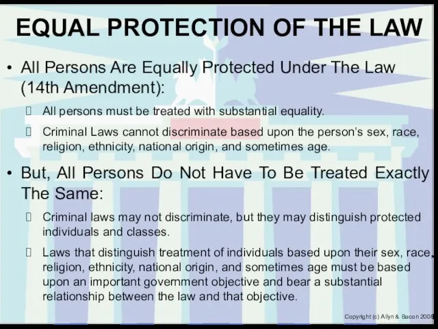 EQUAL PROTECTION OF THE LAW All Persons Are Equally Protected Under The Law
