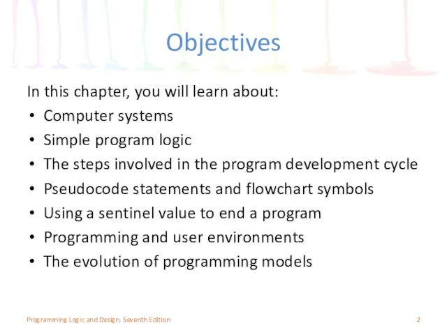 Objectives In this chapter, you will learn about: Computer systems