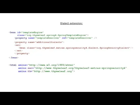 Dialect extension: xmlns:th="http://www.thymeleaf.org">