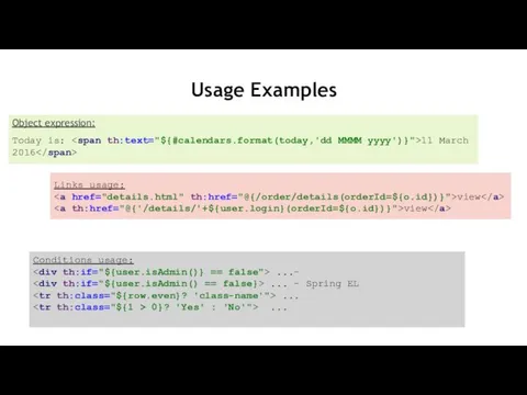 Usage Examples Object expression: Today is: 11 March 2016 Links