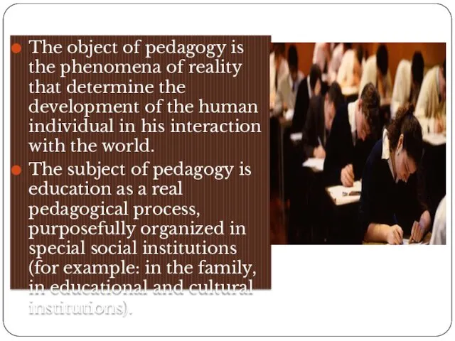 The object of pedagogy is the phenomena of reality that