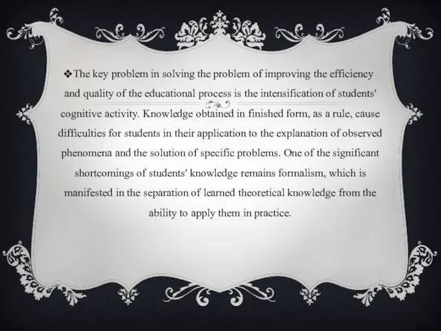 The key problem in solving the problem of improving the