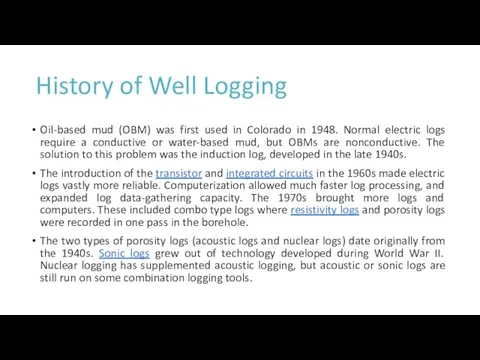 History of Well Logging Oil-based mud (OBM) was first used