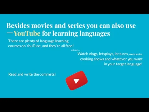 Besides movies and series you can also use YouTube for