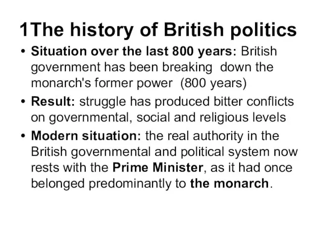 1The history of British politics Situation over the last 800