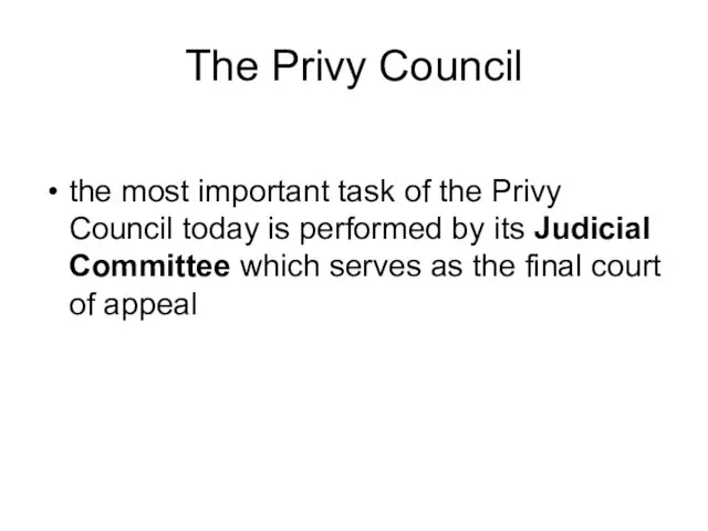 The Privy Council the most important task of the Privy