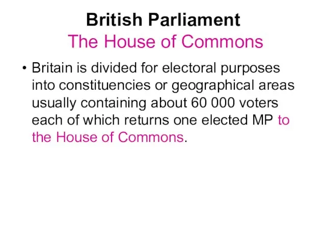 British Parliament The House of Commons Britain is divided for