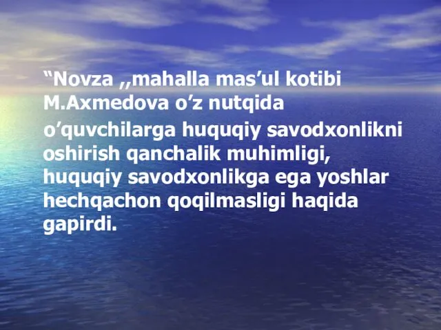 “Novza ,,mahalla mas’ul kotibi M.Axmedova o’z nutqida o’quvchilarga huquqiy savodxonlikni