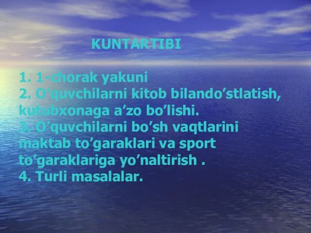 KUNTARTIBI 1. 1-chorak yakuni 2. O’quvchilarni kitob bilando’stlatish, kutubxonaga a’zo