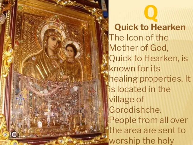 Quick to Hearken The Icon of the Mother of God,